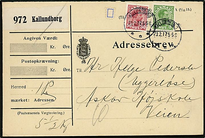 5 øre, 50 øre Chr. X og Syltetøjs-gebyrmærke på adressebrev for pakke fra Kallundborg d. 23.2.1917 til Askov Højskole pr. Vejen. 