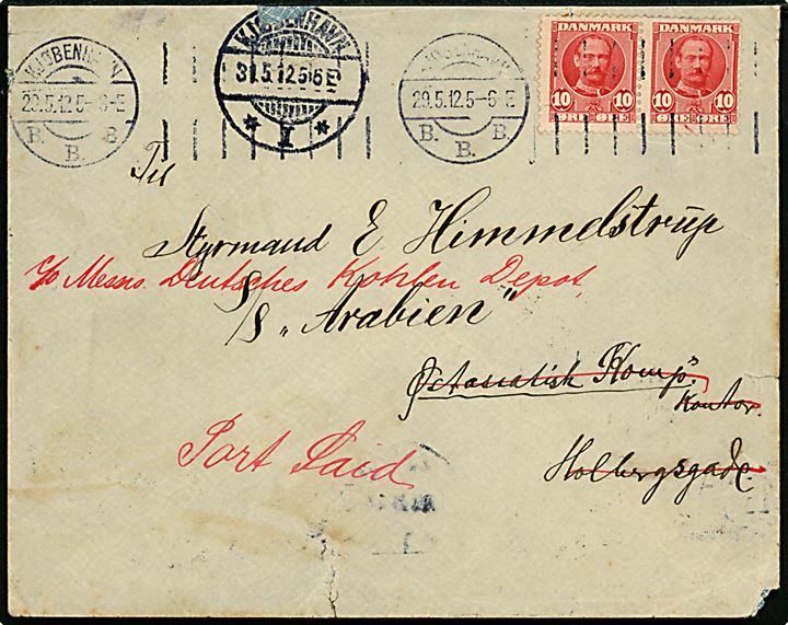10 øre Fr. VIII i parstykke på brev fra Kjøbenhavn d. 29.5.1912 til styrmand ombord på S/S Arabien via Østasiatisk Kompagni i København - eftersendt til Port Said, Egypten.