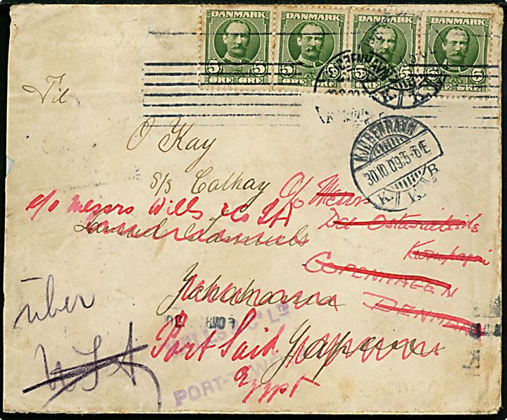 5 øre Fr. VIII (4) på brev fra Kjøbenhavn d. x.10.1909 til sømand ombord på S/S Cathay c/o danske konsul i Yokohama, Japan - omadresseret til både København og Port Said, Egypten. 