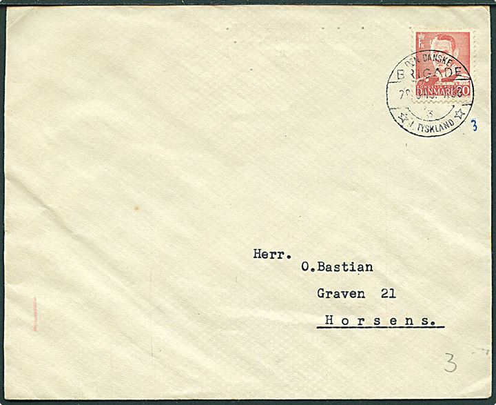 20 øre Fr. IX på brev stemplet Den danske Brigade / 3 / * i Tyskland * (= Aurich) d. 2x.3.1949 til Horsens. Fra Værkstedskompagniet.