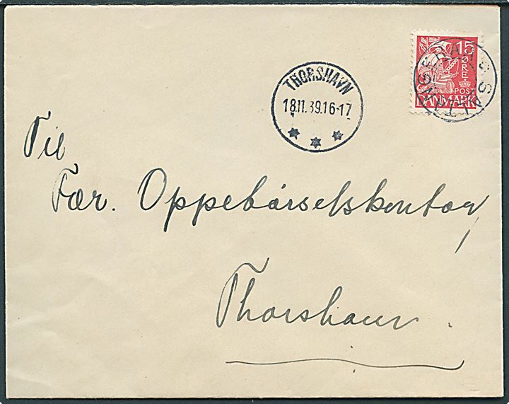 15 øre Karavel på brev annulleret med udslebet stjernestempel SALTANGERAA og sidestemplet Thorshavn d. 18.11.1939 til Thorshavn.
