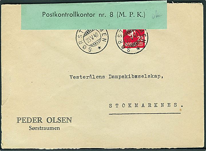 20 øre Løve på brev fra Sørstraumen d. 23.5.1940 til Stokmarknes. Censureret i Tromsø med fortrykt grøn banderole type 2: Postkontrollkontor nr. 8 (M.P.K.).