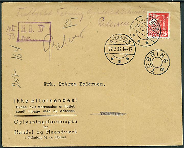 15 øre Karavel på brev fra Nykøbing M. d. 21.7.1932 til Tæbring pr. Nykøbing M. Retur med udslebet stjernestempel TÆBRING og påskrevet: Fraflyttet Tæbring. Opholdssted ukendt.