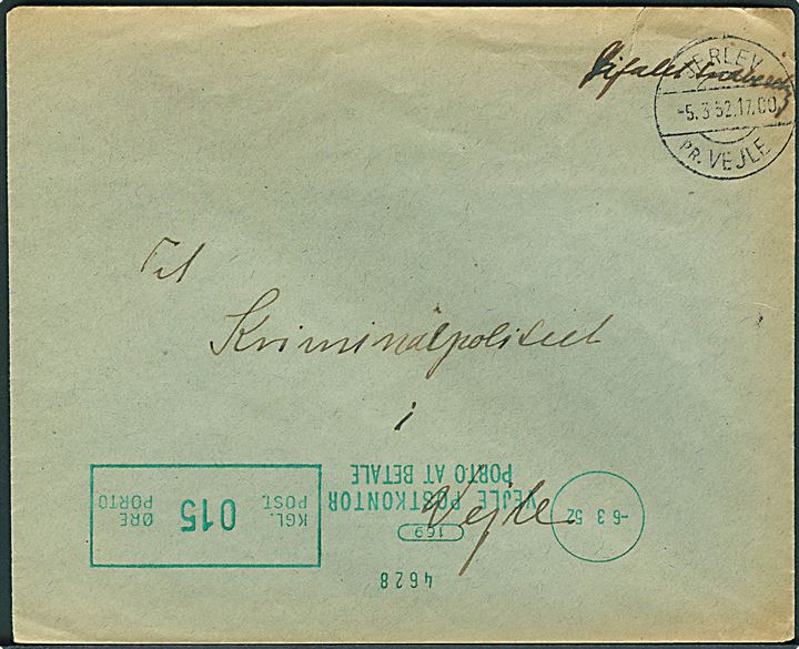 Ufrankeret lokalbrev påskrevet Befalet Indberetning med pr.-stempel Jerlev pr. Vejle d. 5.3.1952 til Kriminalpolitiet i Vejle. Udtakseret i enkeltporto med 15 øre grønt portomaskinstempel fra Vejle Postkontor d. 6.3.1952.