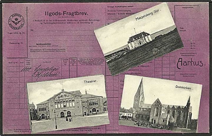 Ilgods-Fragtbrev fra Aarhus med teatret, domkirken og Marselisborg Slot. Stenders no. 7640. Kortet har været opklæbet.