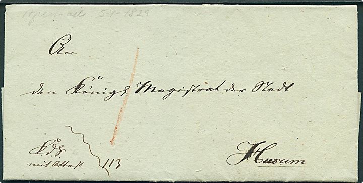 1829. Tjenestebrev mærket K.d.S. mit Attest 113 med langt indhold dateret i Apenrade d. 5.4.1829 til Husum. Påskrevet 1 med rødkridt.