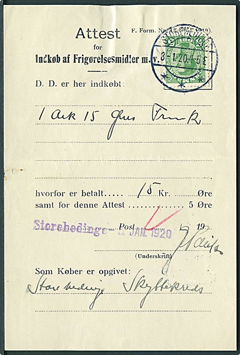 5 øre Chr. X annulleret stemplet Storehedinge d. 3.1.1920 på Attest for Indkøb af Frigørelsesmidler m.v.  F. Form. Nr. 43 (28/10 1919).