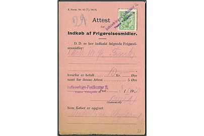 5 øre Chr. X annulleret med kontorstempel Indleverings-Postkontor 11 Vester Voldgade 4 d. 3.1.1920 på Attest for Indkøb af Frigørelsesmidler F. Form. Nr. 43 (1/7 1919).