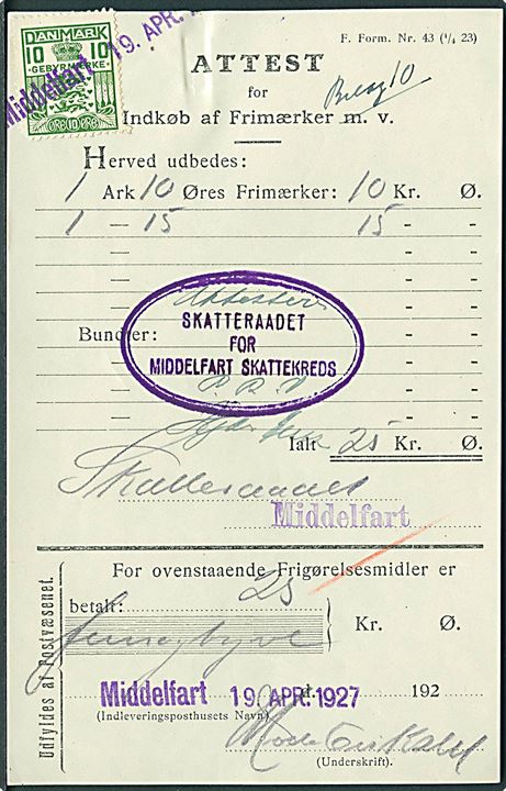 10 øre Gebyrmærke annulleret med kontorstempel Middelfart d. 19.4.1927 på Attest for indkøb af Frimærker m.v. F. Form. Nr. 43 (1/4 23). 