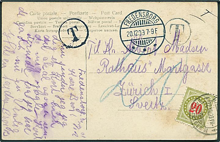 Ufrankeret brevkort (SMS Wittin) fra Fredensborg d. 20.12.1909 til Zürich, Schweiz. To T stempler og 20 c. Portomærke stemplet i Zürich.