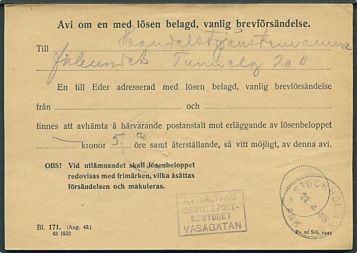 90 öre Tre Kroner stemplet Stockholm d. 24.4.1945 på bagsiden af portokvittering Bl. 171 (Aug. 43),