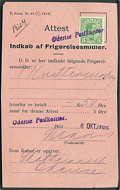 5 øre Chr. X annulleret med kontorstempel Odense Postkontor på Attest for Indkøb af Frigørelsesmidler d. 6.10.1919. Attesten er udstedt for indkøb af Kvitteringsbog til 50 øre.