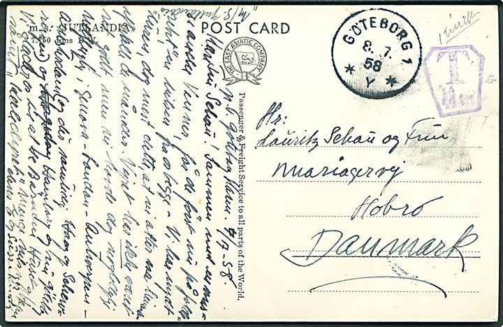 Ufrankeret brevkort (ØK skibet M/S Jutlandia) stemplet Göteborg d. 8.7.1958 med 6-kantat portostempel T 44 öre til Hobro, Danmark. Interessant forsendelse fra Jutlandia efter at skibet var hospitalsskib i Korea og nu tilbageleveret til rederiet Østasiatisk Kompagni. Knæk.