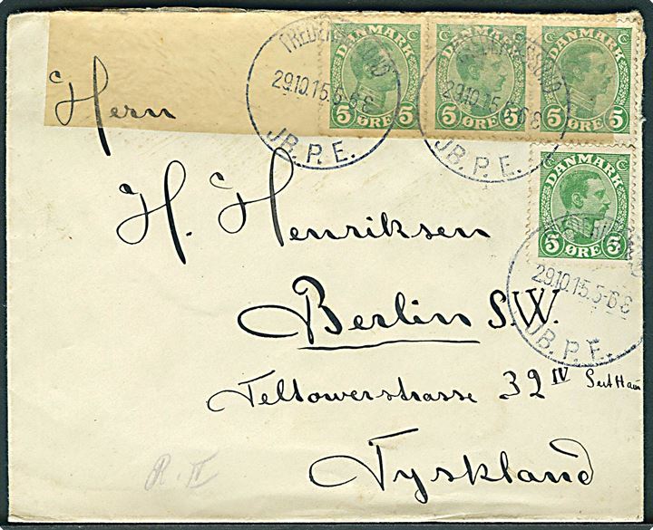 5 øre Chr. X (4) på brev annulleret med brotype IIIb Frederikssund JB.P.E. d. 29.10.1915 til Berlin, Tyskland. Åbnet af tysk censur i Berlin.