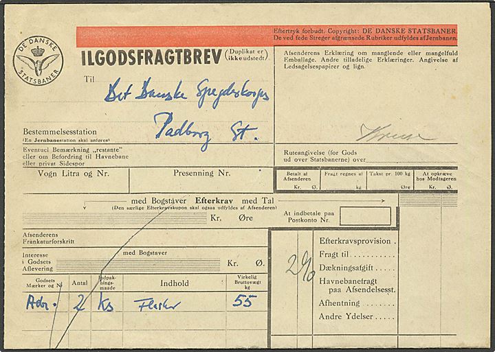 Ilgodsfragtbrev med 90 øre og 200 øre DSB fragtmærker annulleret med rammestempel fra Ribe d. 2.8.1947 til Det Danske Spejderkorps. Padborg St. 