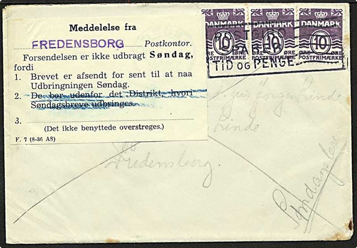 10 øre violet bølgelinie, 3 stribe, på søndagsbrev fra Odense d. 12.4.1941 til Fredensborg. Vignet angående forsent afsendelse, F. 7 (8-36 A8). Ank. i påsken 1941.