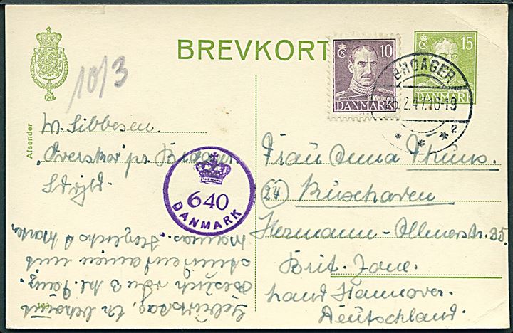 15 øre Chr. X helsagbrevkort (fabr. 160) opfrankeret med 10 øre Chr. X fra Broager d. 25.2.1947 til Tyskland. Dansk efterkrigscensur (krone)/640/Danmark.