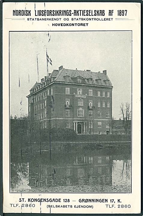 Nordisk Livsforsikrings - Aktieselskab af 1897. Hovedkontoret, St. Kongensgade 128 -
 Grønningen 17, København. Reklamekort. A. V. no. 10. 