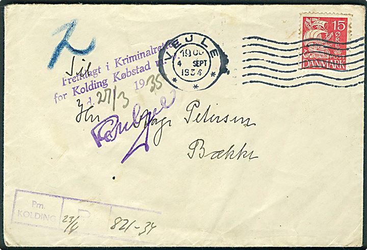 15 øre Karavel på brev fra Egtved stemplet Vejle d. 4.9.1934 til Bække. Violet stempel fra Kriminalretten i Kolding.