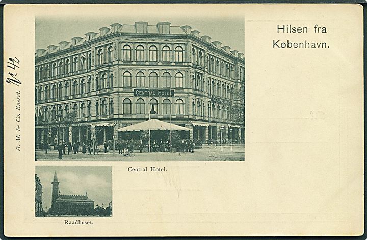 Hilsen fra København. Central Hotel og Raadhuset. B. M. & Co. 