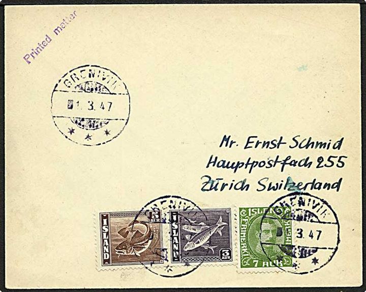 7 aur Chr. X, 3 aur Sild og 5 air Torsk på tryksag annulleret med brotype stempel Grenivik d. 1.3.1947 til Zürich, Schweiz.