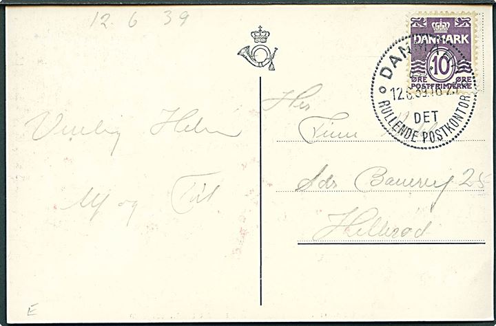 10 øre Bølgelinie på brevkort annulleret med særstempel Danmark * Det Rullende Postkontor * d. 12.6.1939 til Hillerød. Det rullende Postkontor var opstillet i Viborg d. 12-13.6.1939 i forbindelse med folkefest.