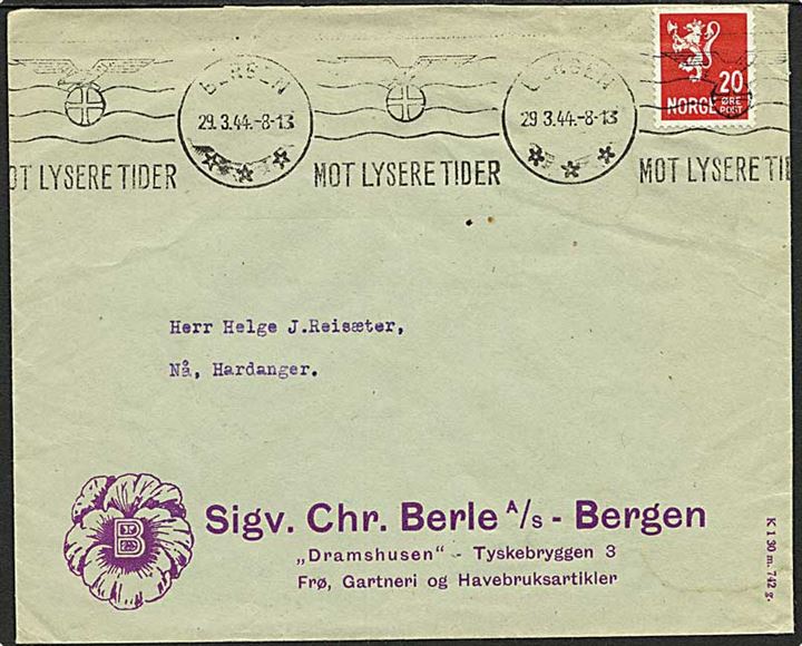 20 øre Løve single på brev annulleret med maskinstempel Mot lysere Tider fra Bergen d. 29.3.1944 til Nå i Hardanger.