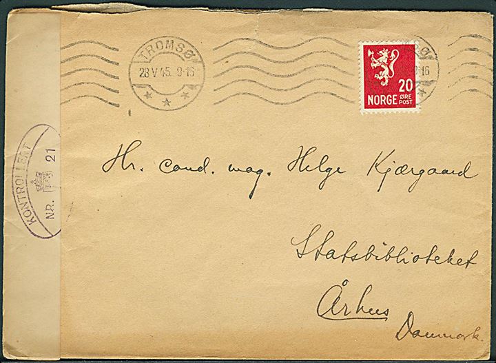 20 øre Løve på brev fra Tromsø d. 28.5.1945 til Aarhus, Danmark. Åbnet af norsk efterkrigscensur med neutral banderole og ovalt stempel: Kontrolleret Nr. 21.