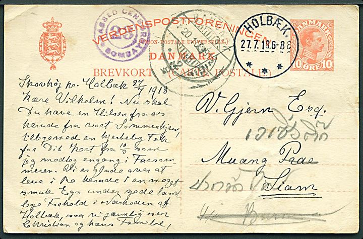 10 øre Chr. X helsagsbrevkort fra Holbæk d. 27.7.1918 via Bangkok til Muang Prae, Siam. Indisk censur fra Bombay.