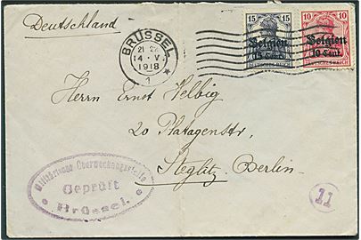 Tysk post i Belgien. 10 c./10 pfg. og 15 c./15 pfg. Belgien provisorium på brev fra Brüssel d. 14.5.1918 til Berlin. Lokal censur.