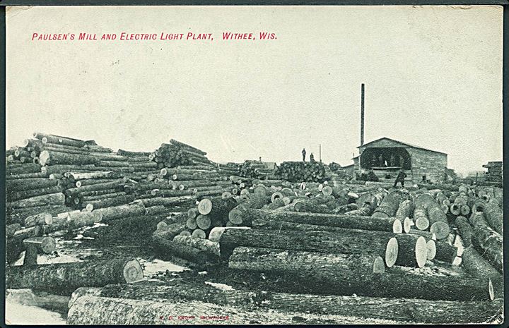 Withee, Wisconsin. Paulsen's Mill and Electric Light Plant. E.C.Kropp u/no. Frankeret med 2 cents Washington annulleret med bureaustempel CHI, ABB & MPLS R.P.O. d. 23.6.1908 til København, Danmark.