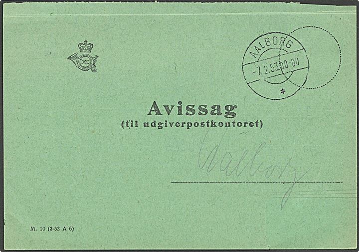 Avissag formular M.10 (2-52 A6) med aftryk af det sjældne brotype IIc stempel Aalborg * d. 7.2.1953. Stemplet hidtil kun registreret i nov. 1936.