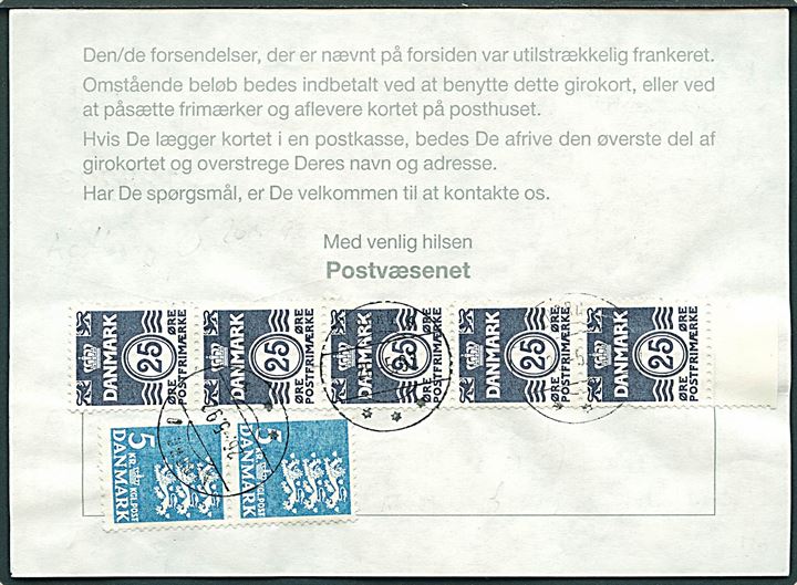 25 øre Bølgelinie (5) og 5 kr. Rigsvåben (2) på bagsiden af portoregning annulleret med postsparestempel Ålborg 8 d. 26.5.1992 for underfrankeret brev. Et mærke med rift.