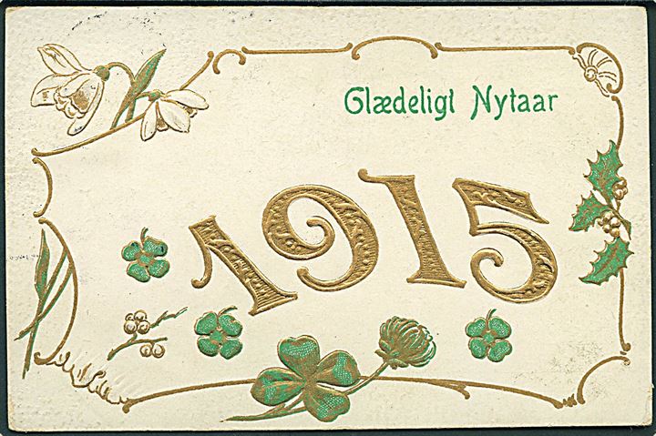 Glædeligt Nytaar 1915. Årstalskort. Prægekort. U/no. 