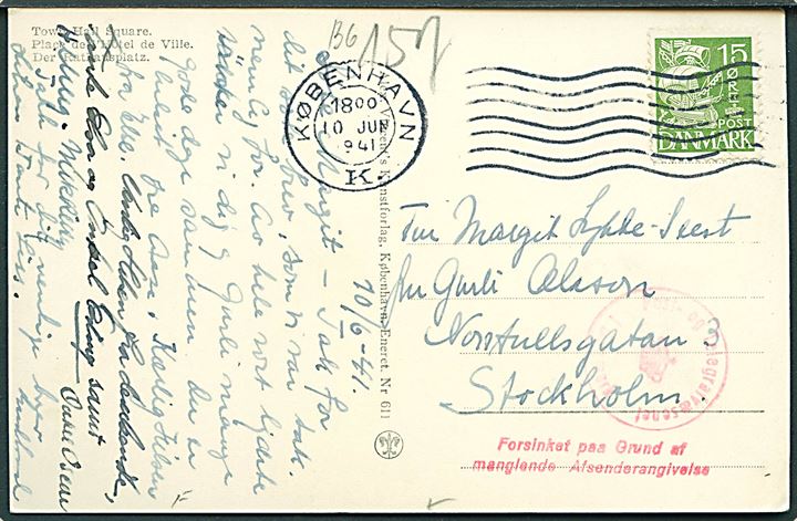 15 øre Karavel på brevkort fra København d. 10.6.1941 til Stockholm, Sverige. Dansk censur med stempel Forsinket paa Grund af manglende Afsenderangivelse.