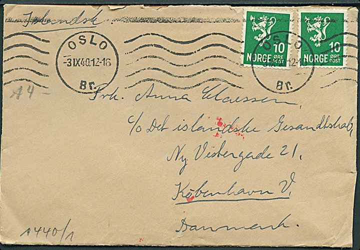 10 øre Løve (2) på brev fra Oslo d. 3.9.1940 til kvinde i København c/o Det islandske Gesandtskab. Påskrevet Islandsk af hensyn til censr. Åbnet af tysk censur.