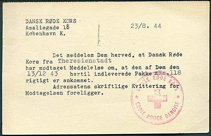 5 øre Bølgelinie på lokalt brevkort i København d. 23.8.1944. På bagsiden meddelelse vedr. modtagelse i KZ-lejren Theresienstadt af pakke afsendt d. 13.12.1943. Rødt stempel fra Dansk Røde Kors. 