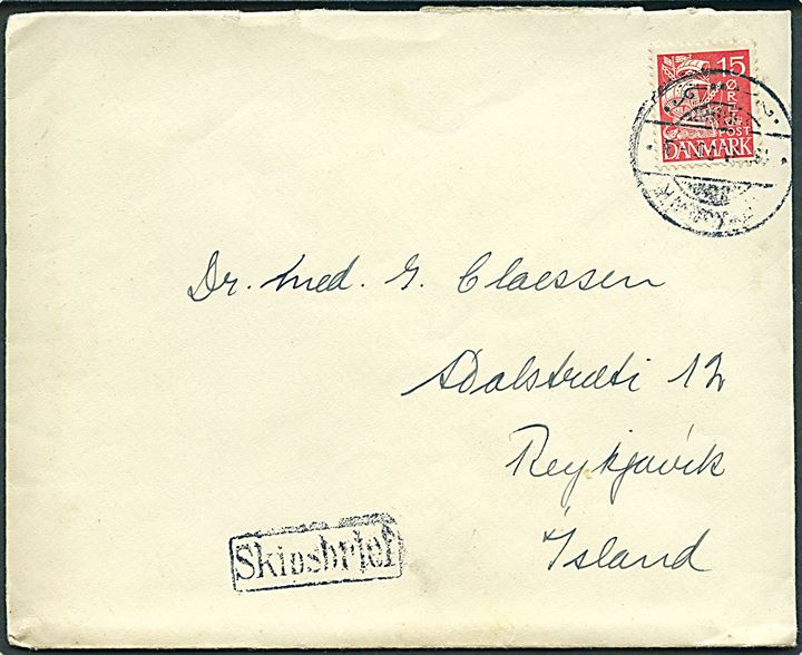 15 øre Karavel på brev annulleret med islandsk stempel i Reykjavik d. 15.2.1935 og sidestemplet Skipsbrjef til Reykjavik, Island. Dato noget utydelig.