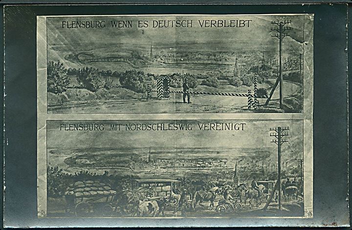 Genforeningen 1920. Foto af valgagitationsplakat: Flensburg wenn es Deutsch verbleibt. / Flensburg mit Nordschleswig vereinigt. Fotokort u/no.