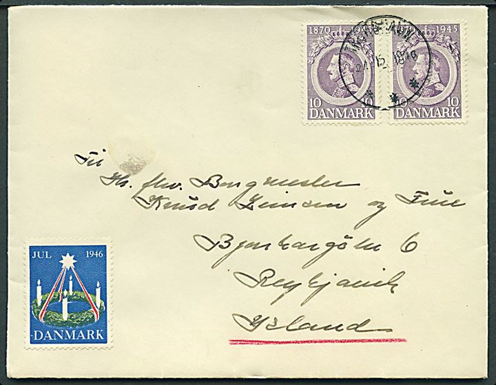 10 øre Chr. X 75 år (2) på fortrykt kuvert med Julemærke 1946 fra Fregatten Niels Ebbesen annulleret med brotype IIIg i Thorshavn d. 27.12.1946 til Reykjavik, Island. 