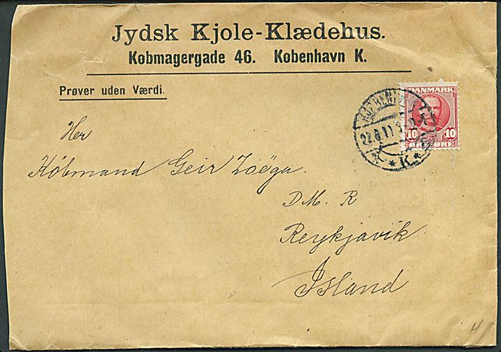 10 øre Fr. VIII på illustreret Prøver uden Værdi firmakuvert fra Jydsk Kjole-Klædehus i Kjøbenhavn d. 22.8.1911 til Reykjavik, Island. Reklame for Vovehals-Buxer!.