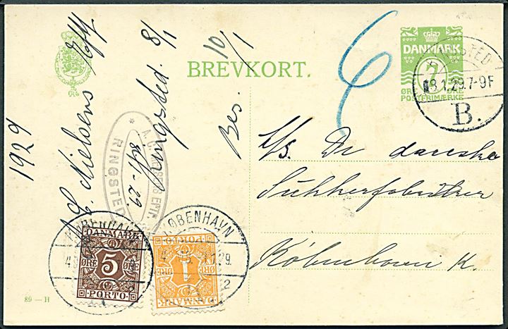 7 øre helsagsbrevkort (fabr. 89-H) sendt underfrankeret med brotype Vb Ringsted B. d. 8.1.1929 til København. Udtakseret i porto med 1 øre og 5 øre Portomærke stemplet København d. 11.1.1929.