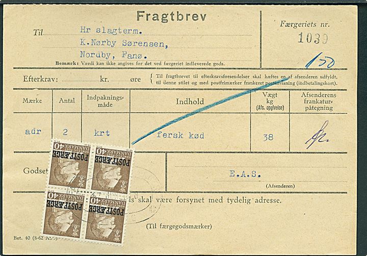 40 øre Fr. IX Postfærgemærke i fireblok på Fragtbrev fra Esbjerg d. 17.6.1968 til Nordby, Fanø.
