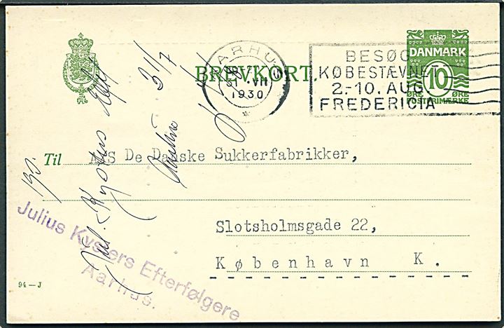 10 øre helsagsbrevkort (fabr. 94-J) annulleret med TMS Aarhus*/Besøg Købestævnet 2.-10.Aug. Fredericia d. 31.7.1930 til København.
