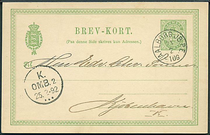 5 øre Våben helsagsbrevkort annulleret med lapidar Aalborg JB.P.E. d. 24.2.1892 til Kjøbenhavn.