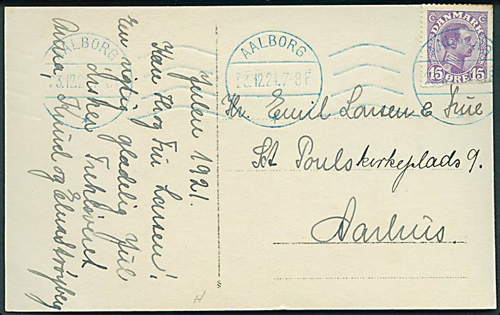 15 øre Chr. X på brevkort annulleret med BLÅT båndmaskinstempel Aalborg d. 23.12.1921 til Aarhus. 