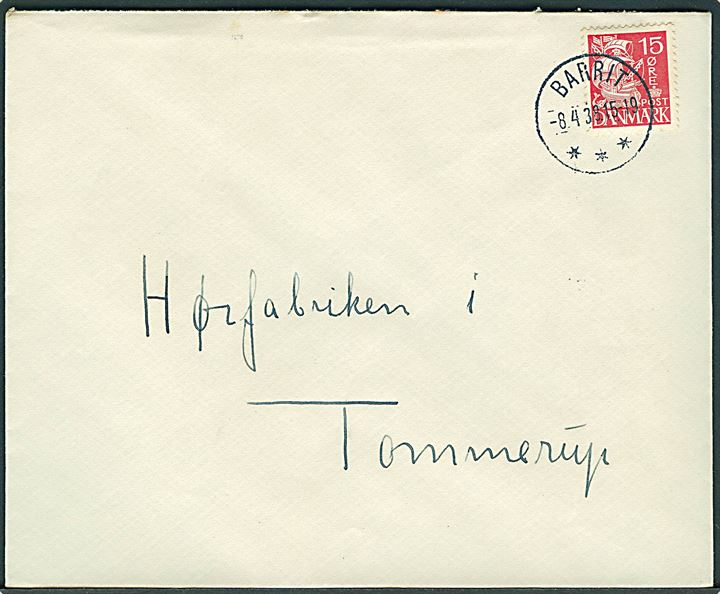 15 øre Karavel på brev annulleret med pænt brotype IIIc Barrit d. 8.4.1938 til Tommerup.