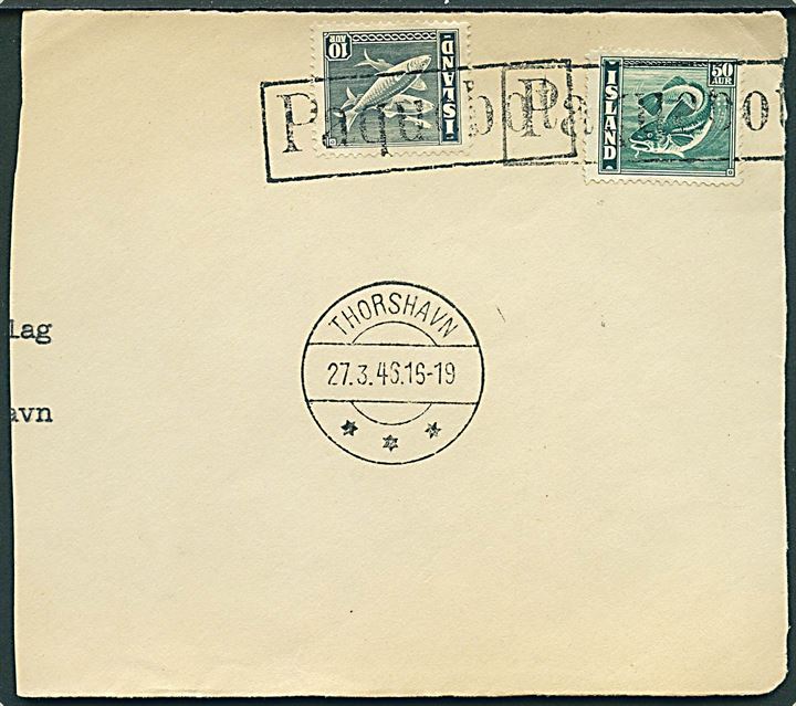 Islandsk 10 aur Sild og 50 aur Torsk på brevstykke annulleret med rammestempel Paquebot og sidestemplet Thorshavn d. 27.3.1946.