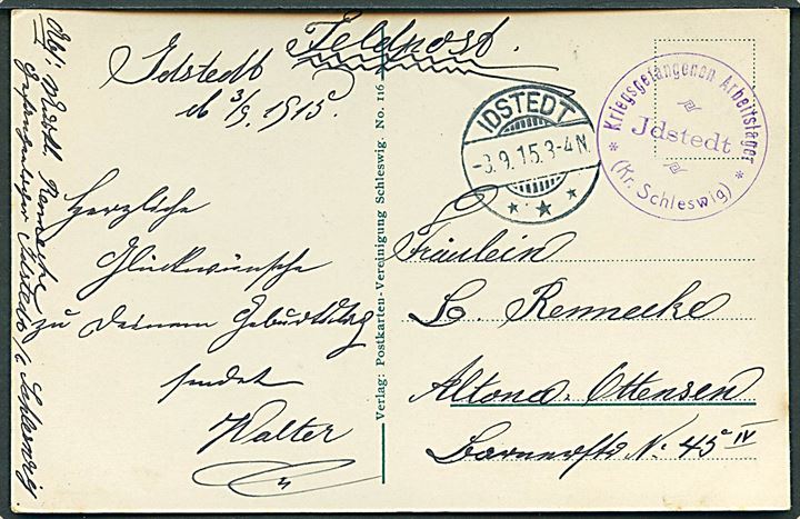 Ufrankeret feltpostkort stemplet Idstedt d. 3.9.1915 med sidestempel Kriegsgefangenen Arbeitslager Idstedt * (Kr. Schleswig)* til Altona. Sendt fra vagtmandskab.