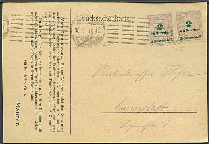 2 mia. mk. Infla udg. i parstykke på 16.000.000.000 mk. frankeret tryksags-kort fra Stuttgart d. 30.11.1923 til Cannstatt. Korrekt porto i perioden 26.-30.11.1923. Sidste dag med høj inflation. I dagene 26.-30.11.1923 blev frimærker solgt til 4-gange pålydende værdi.
